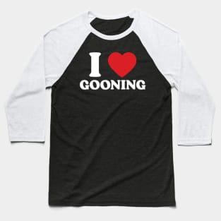 I Heart Gooning Baseball T-Shirt